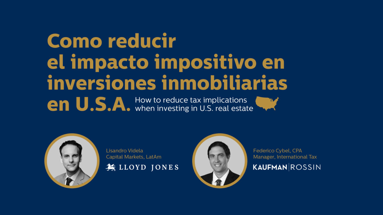 Webinar: Cómo reducir las implicaciones fiscales al invertir en bienes inmuebles en Estados Unidos